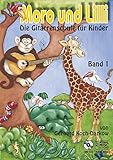  Moro und Lilli. Band 1. Mit CD: Die Gitarrenschule für Kinder