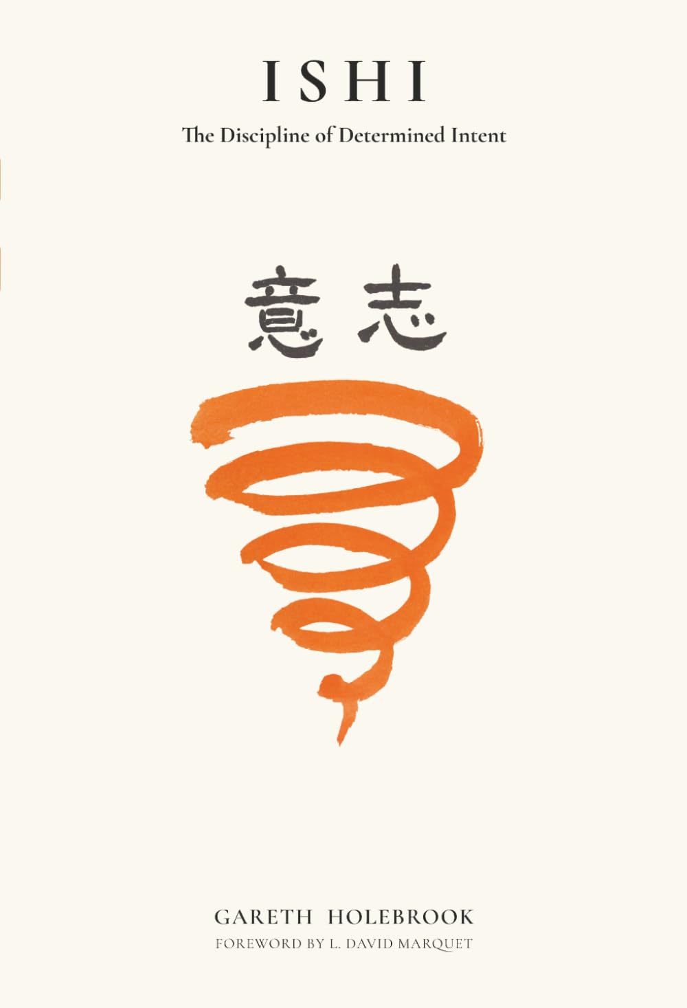 Ishi: The Discipline of Determined Intent (Ishi Kaizen)