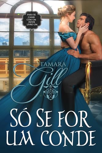 Só se for um conde (Para se casar com um patife Livro 1)