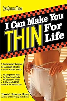 Paperback I Can Make You Thin For Life: A REVOLUTIONARY Program So Incredibly Effective It Works EVERY TIME Book