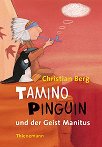 Tamino Pinguin und der Geist Manitus Tamino Pinguin und der Geist Manitus