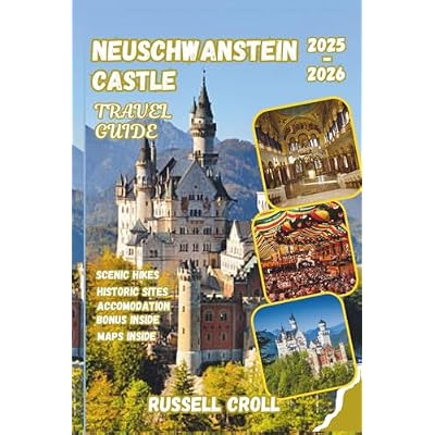 Neuschwanstein Castle Travel Guide 2025-2026 (Full Colour)