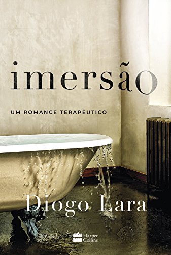 Imersão: Um romance terapêutico - Lara, Diogo