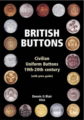 British Buttons: Civilian Uniform Buttons, 19th-20th Century