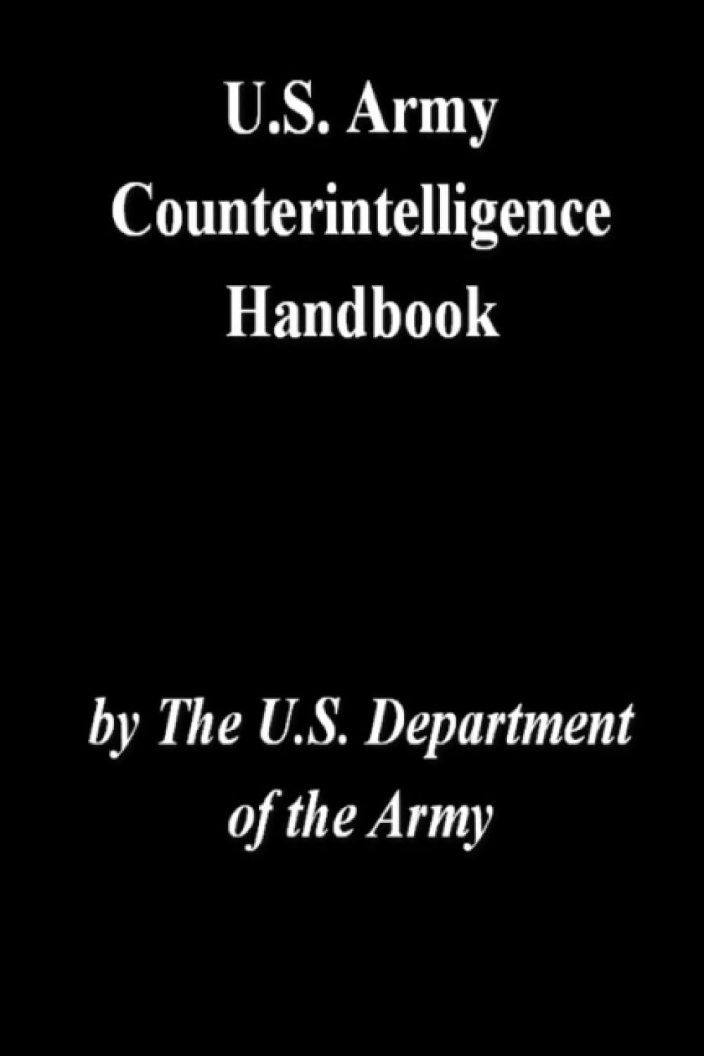 U.S. Army Counterintelligence Handbook