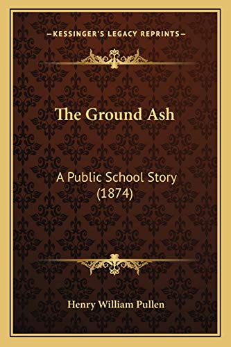 The Ground Ash: A Public School Story (1874)