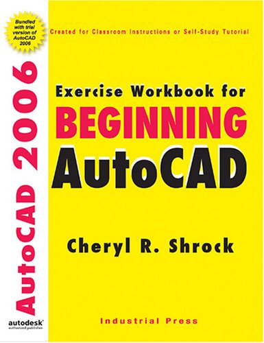 Exercise Workbook for Beginning AutoCAD 2006