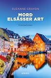 Mord Elsässer Art: Kriminalroman (emons: Sehnsuchts Orte)