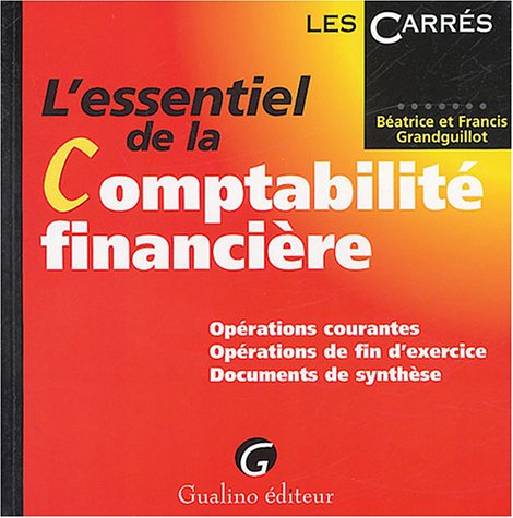 L'essentiel de la comptabilité financière : Opérations courantes, Opérations de fin d'exercice, Livre PDF Gratuit