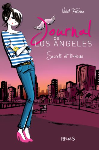 Secrets et trahisons (Journal de Los Angeles t. 3) Secrets et trahisons (Journal de Los Angeles t. 3)