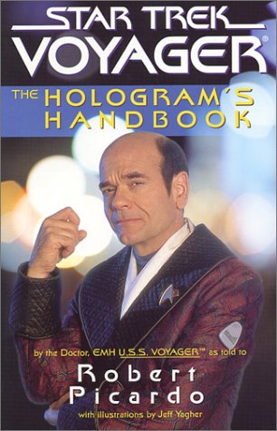 The Hologram's Handbook (Star Trek: Voyager): Amazon.co.uk: Picardo ...