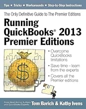 Definitive Guide to QuickBooks 2013 Premier Editions: Advanced Functionality