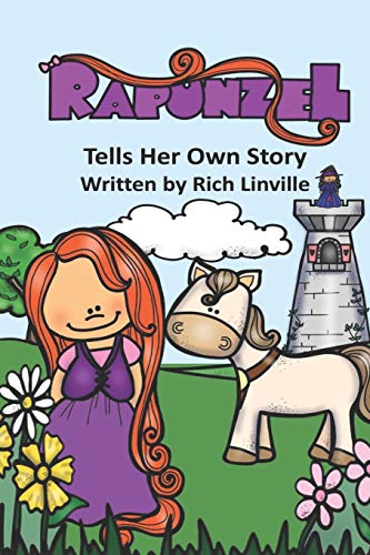 Rapunzel Tells Her Own Story (Fables, Folk Tales, and Fairy Tales)