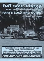 Full Size Chevy / Impala / Bel Air / Caprice / Coupe / Sedan / Wagon Parts Locating Guide 1891752162 Book Cover