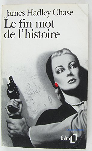 LE FIN MOT DE L'HISTOIRE (FOLIO) [French] 2070384209 Book Cover