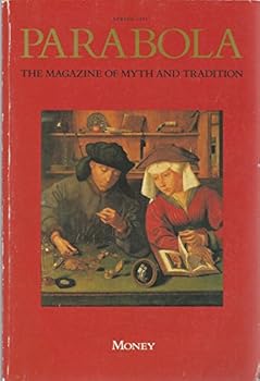 Parabola: Magazine of Myth and Tradition Vol. XVI, No. 1: February, 1991 (Spring) Issue on MONEY