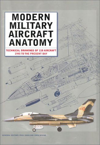 Modern Military Aircraft Anatomy: Technical Drawings of 118 Aircraft 1945 to the Present Day