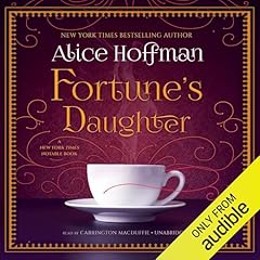 Fortune's Daughter Audiolibro Por Alice Hoffman arte de portada