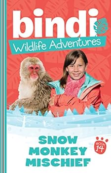 Snow Monkey Mischief - Book #14 of the Bindi Wildlife Adventures