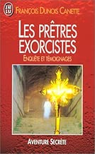 Download Les prêtres exorcistes : Enquête et témoignages PDF