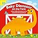 Baby Dinosaur on the Farm: Follow Baby Dinosaur and his Search for Farmyard Fun! (English Edition)
