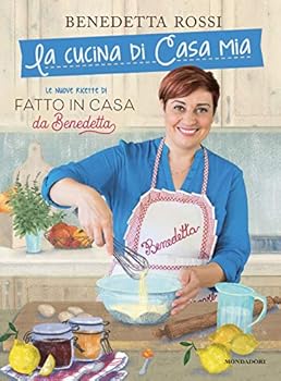 Hardcover La cucina di casa mia. Le nuove ricette di «Fatto in casa da Benedetta» [Italian] Book