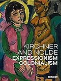  Kirchner and Nolde: Expressionism. Colonialism