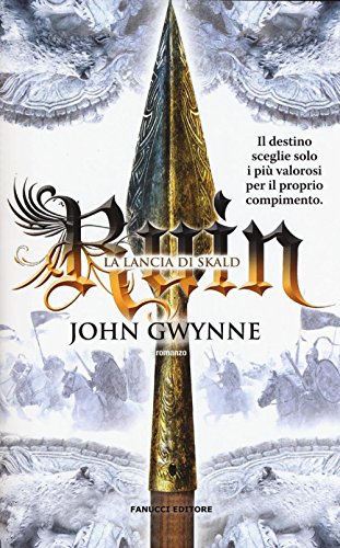 Ruin. La lancia di Skald. La fede e l'inganno: 3 Ruin. La lancia di Skald. La fede e l'inganno: 3