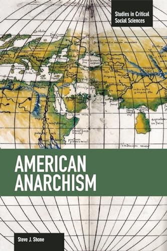 American Anarchism (Studies in Critical Social Sciences)
