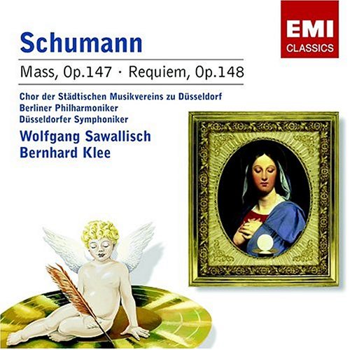 SCHUMANN: MASS OPERA 147 [Audio CD] Encore; Sawallisch, Wolfgang; Robert Schumann and Wolfgang Sawallisch