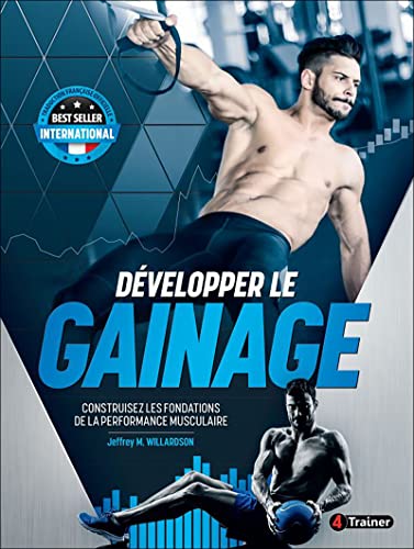 Développer le gainage: Construisez les fondations de...
