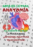 SOPA DE LETRAS ANATOMIA: EL CUERPO HUMANO (LLUVIA) (Spanish Edition) B0D4DJP6B1 Book Cover