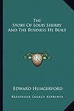The Story Of Louis Sherry And The Business He Built