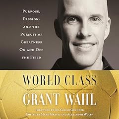 World Class Audiobook By Grant Wahl, C&eacute;line Gounder - introduction cover art