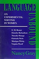 Language Unbound: On Experimental Writing by Women 0252018516 Book Cover