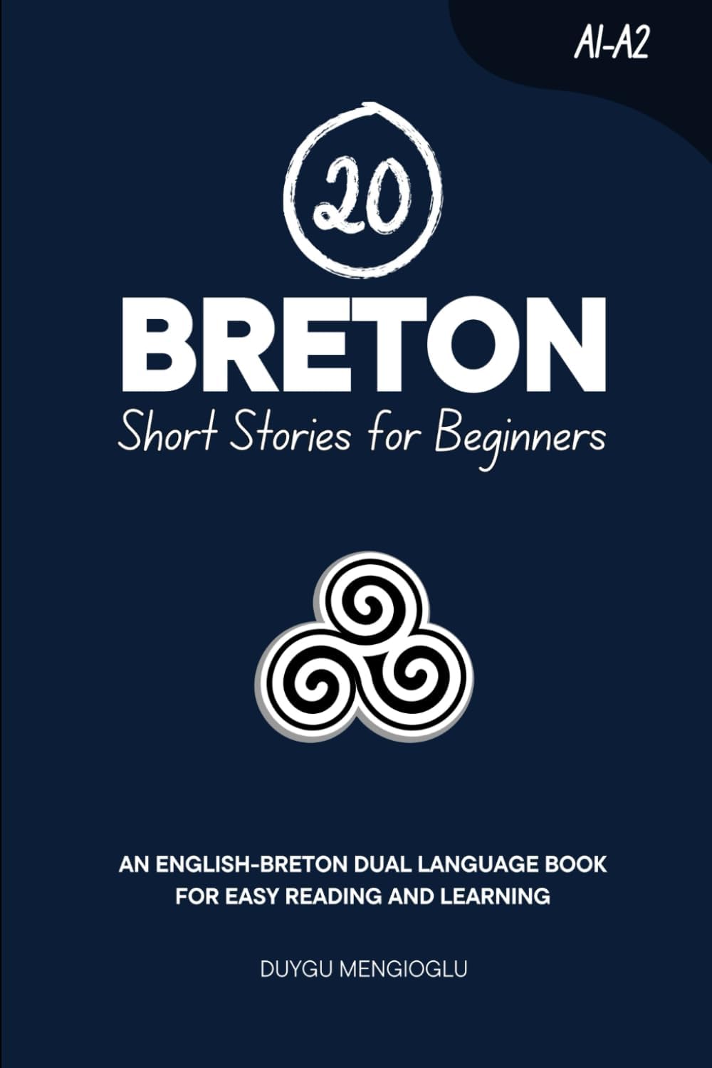 20 Breton Short Stories for Beginners: An English-Breton Dual-Language Book for Easy Reading and Learning