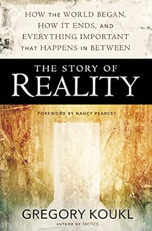 The Story of Reality: How the World Began, How It Ends, and Everything Important that Happens in Between