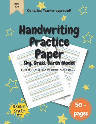 Handwriting Practice Paper: Sky, Grass, Earth Model differentiated handwriting paper (15mm) (Bright Start Press Early Learners Series)