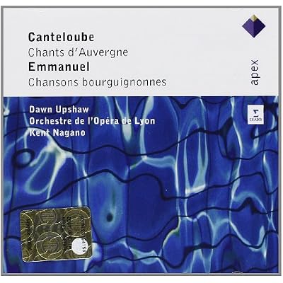 Canteloube: Chants d'Auvergne [1&2] & Emmanuel: Chansons bourguignonnes du Pays de Beaune