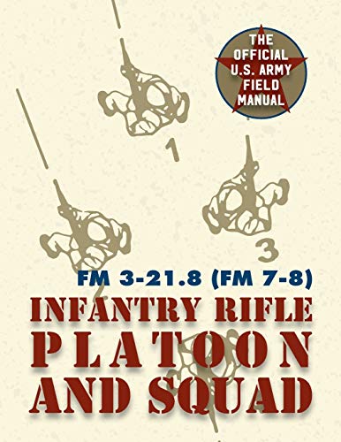 Field Manual FM 3-21.8 (FM 7-8) The Infantry Ri... 1626544611 Book Cover
