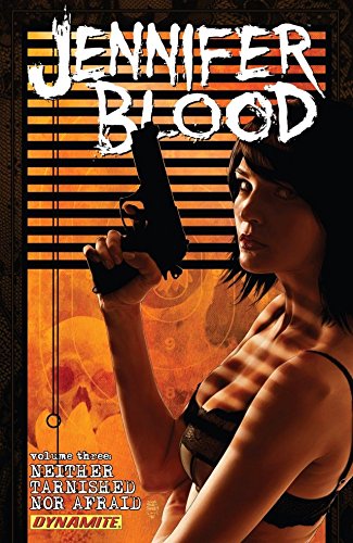 Garth Ennis' Jennifer Blood Vol. 3: Neither Tarnished Nor Afraid