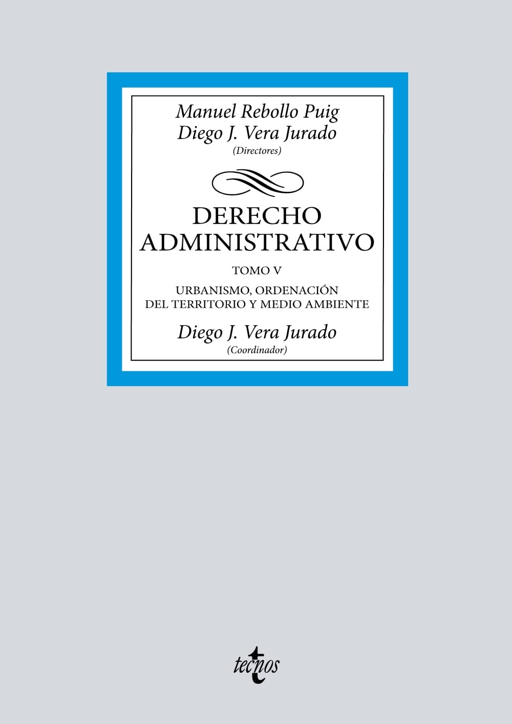 Derecho Administrativo: Tomo V (Derecho - Biblioteca Universitaria de Editorial Tecnos)