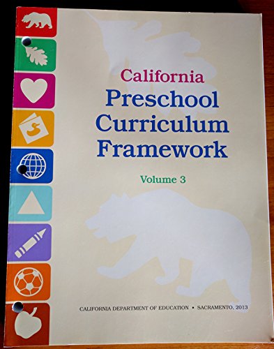 California Preschool Curriculum Framework Volume 3 (California Preschool Curriculum Framework)