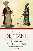 Narcotice in cultura romana. Istorie, religie si literatura (Romanian Edition) 9734644351 Book Cover