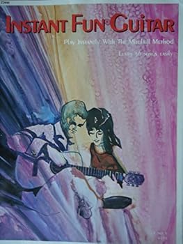 Unknown Binding Instant Fun Guitar, Play Instantly with the Mitchell Method, Learn 36 songs Easily Book
