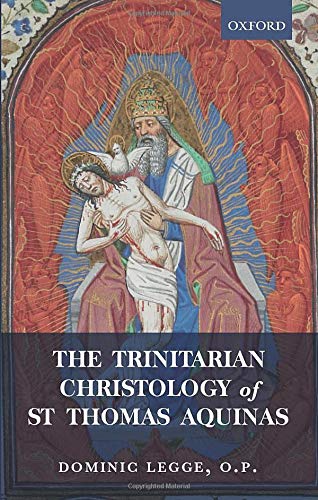 The Trinitarian Christology of St Thomas Aquinas