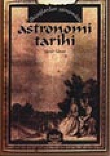 Astronomi Tarihi: İlkçağlardan Günümüze