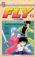 Fly, tome 2 : La Confrontation !! Hadora contre Aban 2290042307 Book Cover
