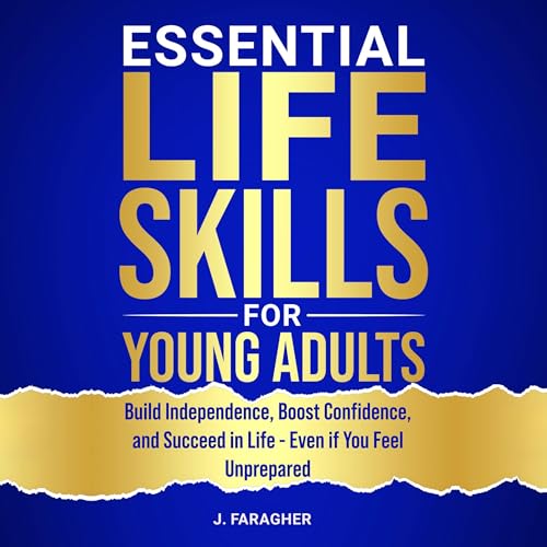 Essential Life Skills for Young Adults by J. Faragher episode artwork