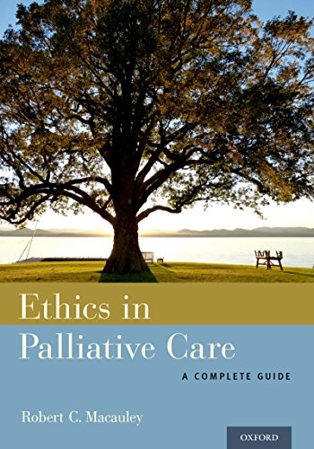 Ethics in Palliative Care: A Complete Guide Ethics in Palliative Care: A Complete Guide